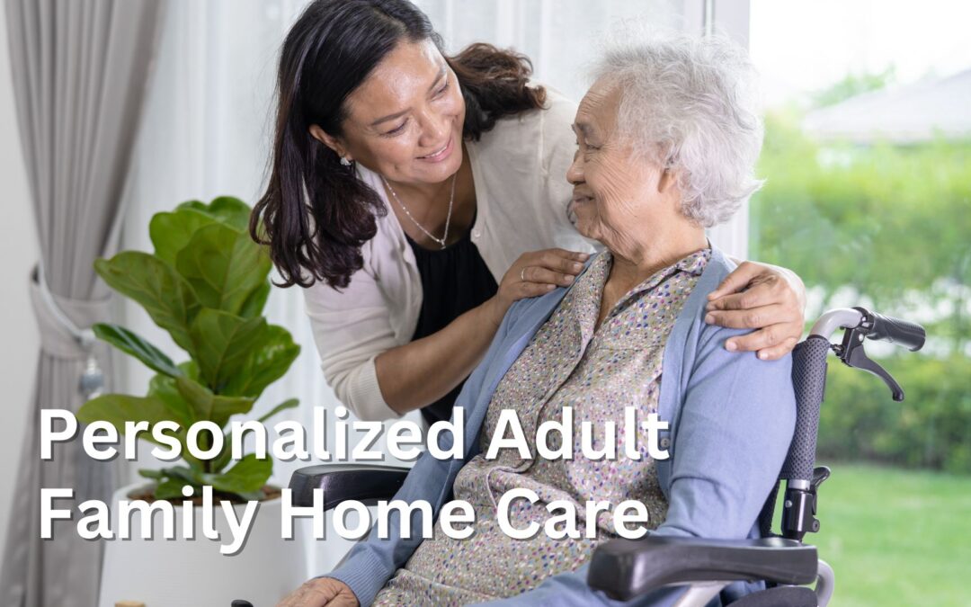 Personalized Adult Family Home Care