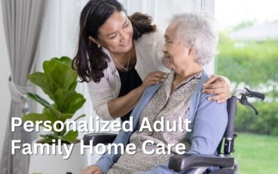 Personalized Adult Family Home Care