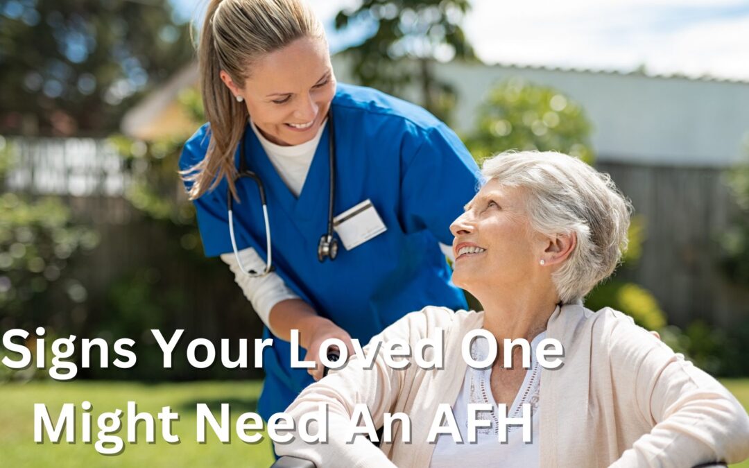 Signs Your Loved One Might Need An AFH