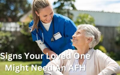 Signs Your Loved One Might Need An AFH